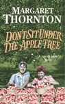 Don't Sit Under the Apple Tree - Margaret Thornton - 9781472205278