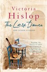 The Last Dance and Other Stories - Victoria Hislop - 9781472206022