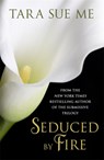 Seduced By Fire: A Partners In Play Novel - Tara Sue Me - 9781472208163