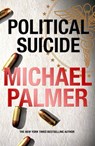 Political Suicide - Michael Palmer - 9781472209092