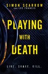 Playing With Death - Simon Scarrow ; Lee Francis - 9781472213426