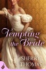 Tempting the Bride: Fitzhugh Book 3 - Sherry Thomas - 9781472214508