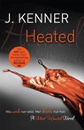 Heated: Most Wanted Book 2 - J. Kenner - 9781472215130
