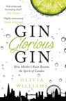 Gin Glorious Gin - Olivia Williams - 9781472215345
