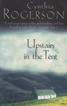 Upstairs in the Tent - Cynthia Rogerson - 9781472228581