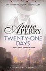 Twenty-One Days (Daniel Pitt Mystery 1) - Anne Perry - 9781472234100