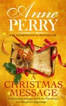 A Christmas Message (Christmas Novella 14) - Anne Perry - 9781472234223