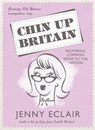 Chin Up Britain - Jenny Eclair - 9781472237835