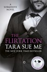 The Flirtation: Submissive 9 - Tara Sue Me - 9781472242723