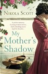 My Mother's Shadow: the Unputdownable Summer Read About a Mother's Shocking Secret That Changed Everything - SCOTT,  Nikola - 9781472242976