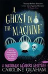A Ghost in the Machine - Caroline Graham - 9781472243713