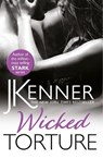 Wicked Torture - J. Kenner - 9781472246943
