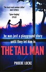 The Tall Man - Phoebe Locke - 9781472249234