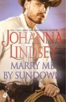 Marry Me By Sundown - Johanna Lindsey - 9781472250537