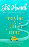 Maybe This Time - Jill Mansell - 9781472252005