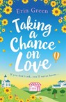 Taking a Chance on Love - Erin Green - 9781472263568