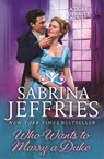 Who Wants to Marry a Duke - Sabrina Jeffries - 9781472266330