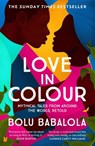 Love in Colour - Bolu Babalola - 9781472268884