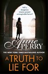 A Truth To Lie For (Elena Standish Book 4) - Anne Perry - 9781472275318