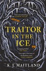 Traitor in the Ice - K. J. Maitland - 9781472275455