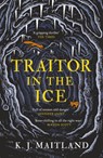 Traitor in the Ice - K. J. Maitland - 9781472275493