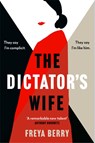 The Dictator's Wife - Freya Berry - 9781472276308