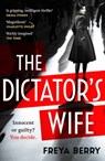 The Dictator's Wife - Freya Berry - 9781472276322