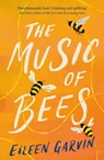 The Music of Bees - Eileen Garvin - 9781472277831