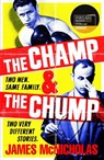 The Champ & The Chump - James McNicholas - 9781472280404