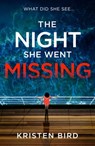 The Night She Went Missing - Kristen Bird - 9781472280923