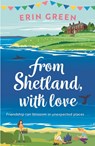 From Shetland, With Love - Erin Green - 9781472281500