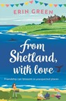 From Shetland, With Love - Erin Green - 9781472281517