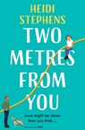 Two Metres From You - Heidi Stephens - 9781472285836