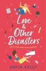 Love & Other Disasters - Anita Kelly - 9781472286048