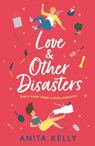 Love & Other Disasters - Anita Kelly - 9781472286055