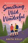 Something Wild & Wonderful - Anita Kelly - 9781472286079