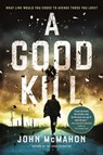 A Good Kill - John McMahon - 9781472288974