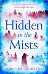 Hidden in the Mists - Christina Courtenay - 9781472293169