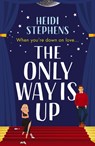 The Only Way Is Up - Heidi Stephens - 9781472293558