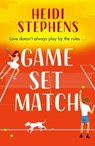 Game, Set, Match - Heidi Stephens - 9781472293589