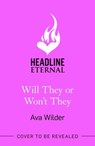 Will They or Won't They - Ava Wilder - 9781472294999