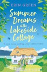 Summer Dreams at the Lakeside Cottage - Erin Green - 9781472295064
