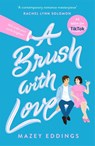 A Brush with Love - Mazey Eddings - 9781472298683