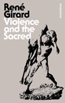 Violence and the Sacred - Dr Rene Girard - 9781472520814