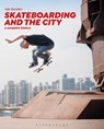 Skateboarding and the City - Professor Iain (University College London Borden - 9781472583451