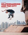 Skateboarding and the City - Professor Iain (University College London Borden - 9781472583451