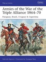 Armies of the War of the Triple Alliance 1864–70 - Gabriele Esposito - 9781472807250
