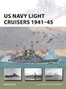 US Navy Light Cruisers 1941–45 - Mark (Author) Stille - 9781472811400