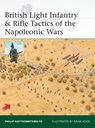 British Light Infantry & Rifle Tactics of the Napoleonic Wars - Philip Haythornthwaite - 9781472816061