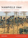 Nashville 1864 - Mark Lardas - 9781472819826